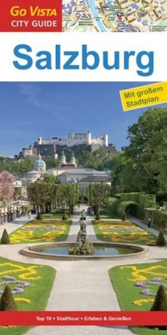 GO VISTA City Guide: Reiseführer Salzburg, m. 1 Karte