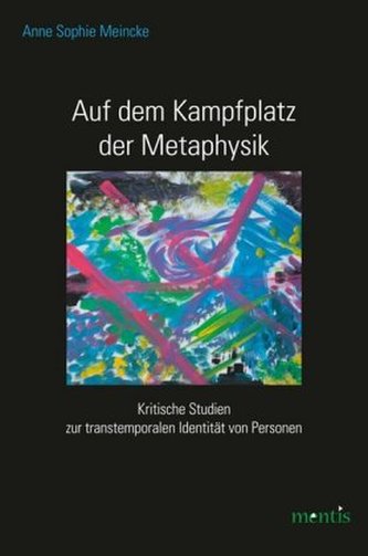 Auf dem Kampfplatz der Metaphysik