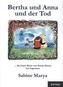 Bertha und Anna und der Tod