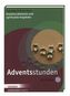 Adventsstunden, m. CD-ROM