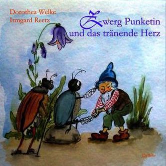 Zwerg Punketin und das tränende Herz