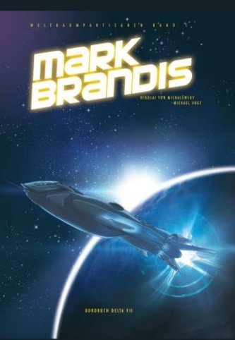 Mark Brandis - Bordbuch Delta VII