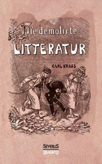 Die demolirte Litteratur / Die demolierte Literatur