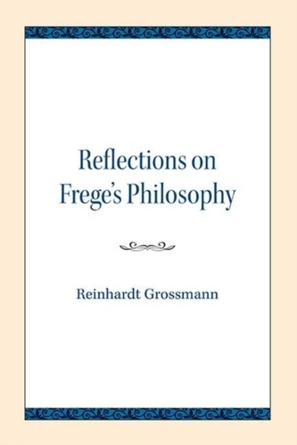 Reflections on Frege's Philosophy
