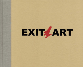 Unfinished Memories: 30 Years of Exit Art