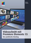 Videoschnitt mit Premiere Elements 15