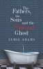 The Fathers, the Sons and the Anxious Ghost