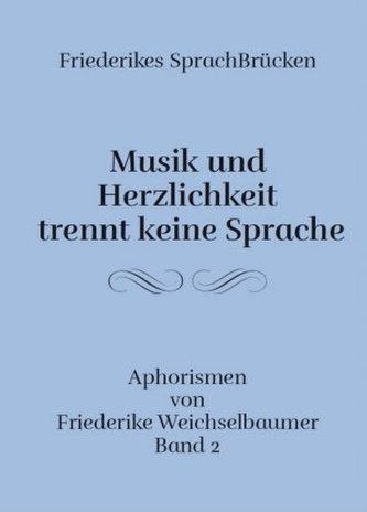Musik und Herzlichkeit trennt keine Sprache