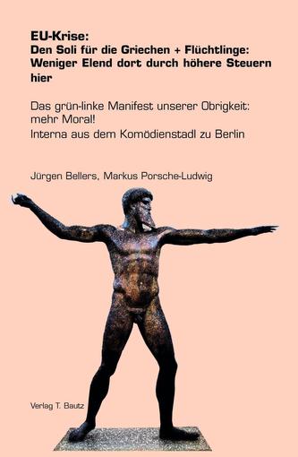EU-Krise: Den Soli für die Griechen + Flüchtlinge: Weniger Elend dort durch höhere Steuern hier