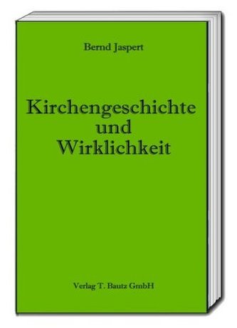 Kirchengeschichte und Wirklichkeit