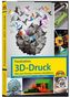 Faszination 3D Druck