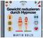 Gewicht Reduzieren durch Hypnose, 1 Audio-CD