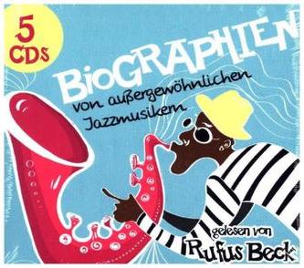 Biographien von außergewöhnlichen Jazzmusikern, 5 Audio-CDs