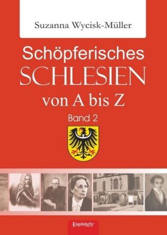 Schöpferisches Schlesien von A bis Z. Bd.2