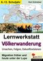 Lernwerkstatt Völkerwanderung, 6.-13. Schuljahr