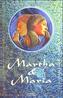 Martha & Maria
