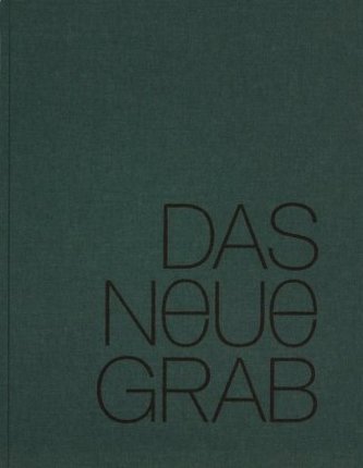 Das neue Grab