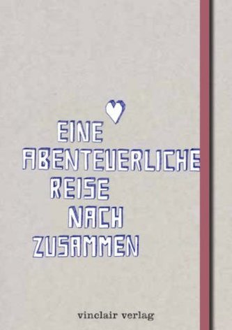 Eine abenteuerliche Reise nach Zusammen