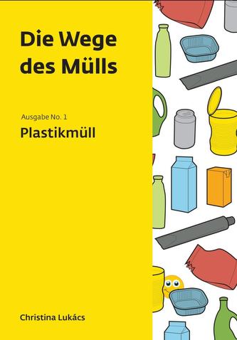 Die Wege des Mülls - Plastikmüll