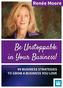Be Unstoppable in Your Business