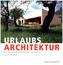 URLAUBSARCHITEKTUR - Selection 2016