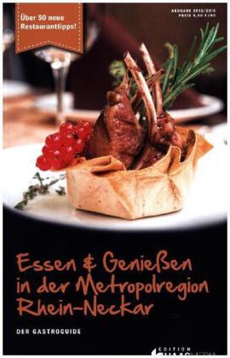 Essen & Genießen in der Metropolregion Rhein-Neckar 2015/2016