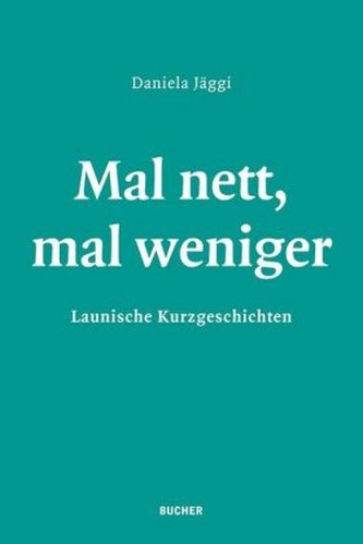 Mal nett, mal weniger