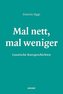 Mal nett, mal weniger