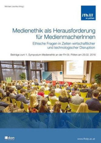 Medienethik als Herausforderung für MedienmacherInnen