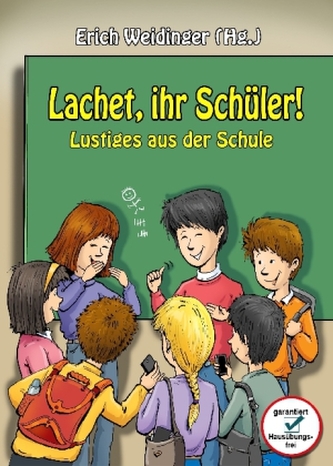 Lachet ihr Schüler!