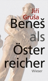 Benes als Österreicher