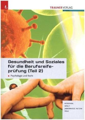 Gesundheit und Soziales für die Berufsreifeprüfung. Tl.2