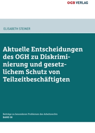 Aktuelle Entscheidungen des OGH zu Diskriminierung und gesetzlichem Schutz von Teilzeitbeschäftigten (f. Österreich)
