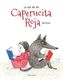 Lo Que No Vió Caperucita Roja
