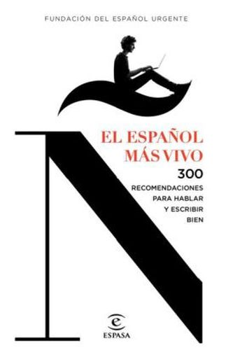 El español más vivo (300 recomendaciones para hablar y escribir bien)