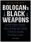 Bologan`s Black Weapons