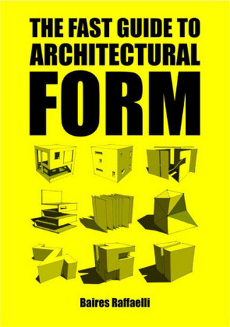The Fast Guide to Architectural Form