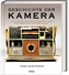 Die Geschichte der Kamera