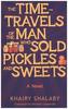 The Time-Travels of the Man Who Sold Pickles and Sweets