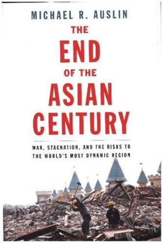 The End of the Asian Century