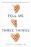 Tell Me Three Things Tell Me Three Things