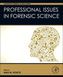 Professional Issues in Forensic Science