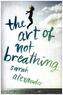 The Art of Not Breathing