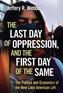 The Last Day of Oppression, and the First Day of the Same