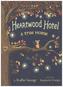 Heartwood Hotel, Book 1 A True Home