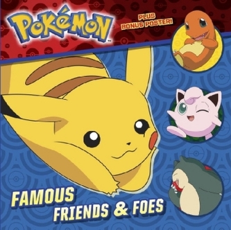 Pokémon - Famous Friends & Foes