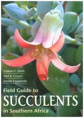 Field guide to succulents of Southern Africa