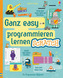 Ganz easy programmieren lernen: Scratch