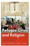 The Refugee Crisis and Religion