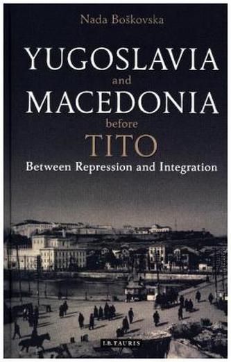 Yugoslavia and Macedonia Before Tito